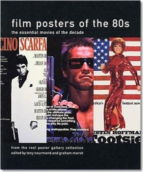 книга Film Posters of the 80s: The Essential Movies of the Decade, автор: Tony Nourmand, Graham Marsh